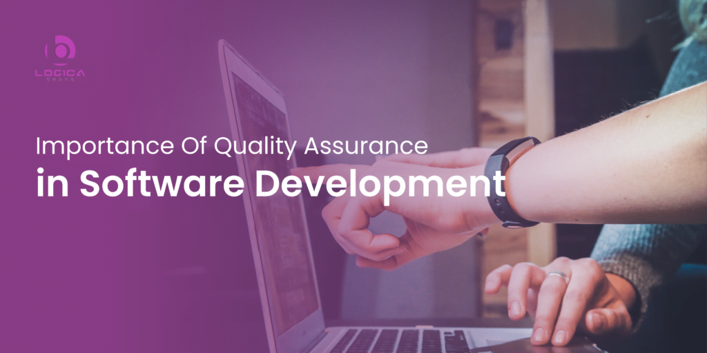 Importance Of Quality Assurance in Software Development
