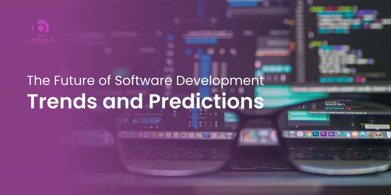 The Future of Software Development Trends and Predictions