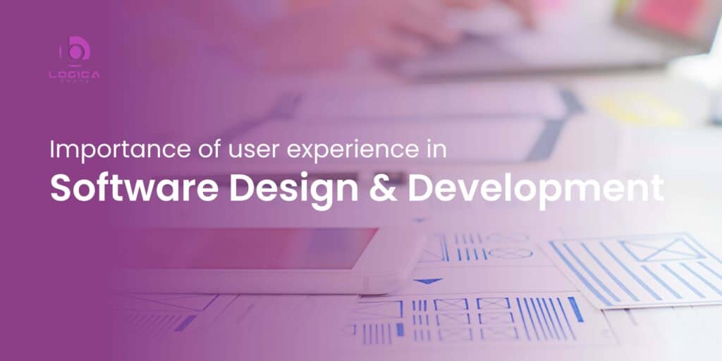 Importance of User Experience in Software Design and Development