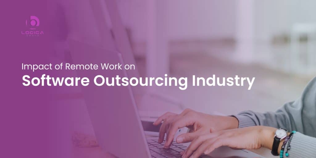 Impact of Remote Work on Software Outsourcing Industry