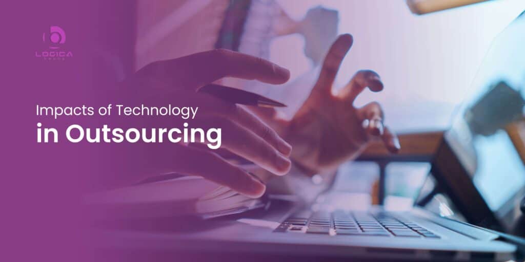 impacts of technology on outsourcing