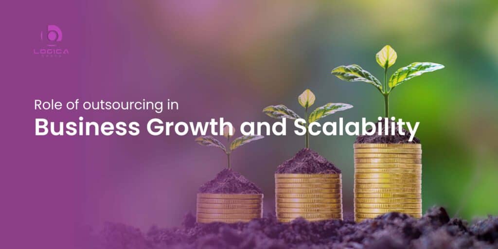 role of outsourcing in business growth and scalability