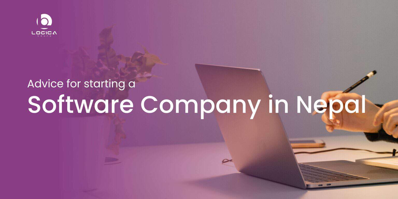 12 Advice for starting a software company in Nepal LogicaBeans