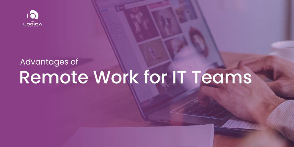 advantages of remote work for IT teams