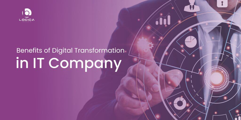 benefits of digital transformation in it companies