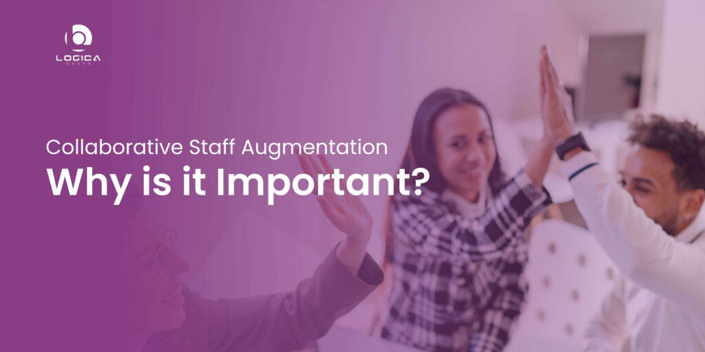 important of collaborative staff augmentation