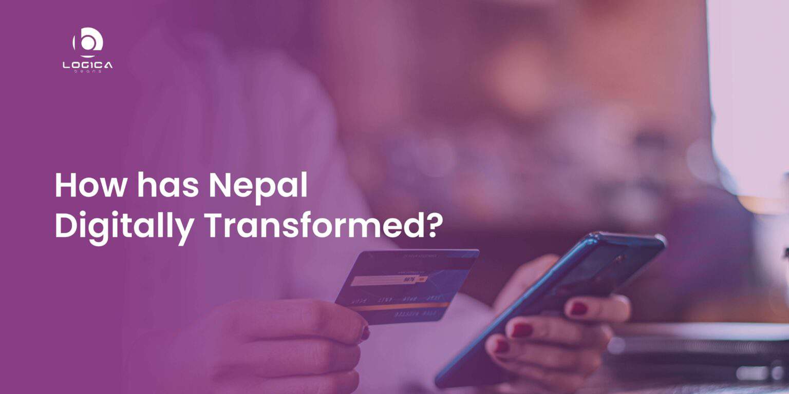 Digital Transformation in Nepal: How has Nepal Digitally Transformed?