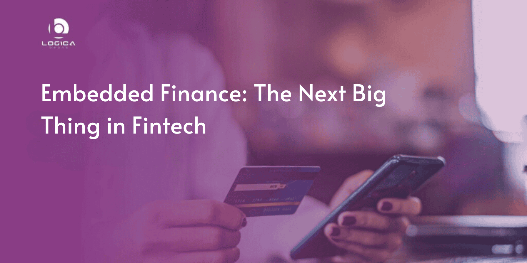 Embedded Finance: The Next Big Thing in Fintech